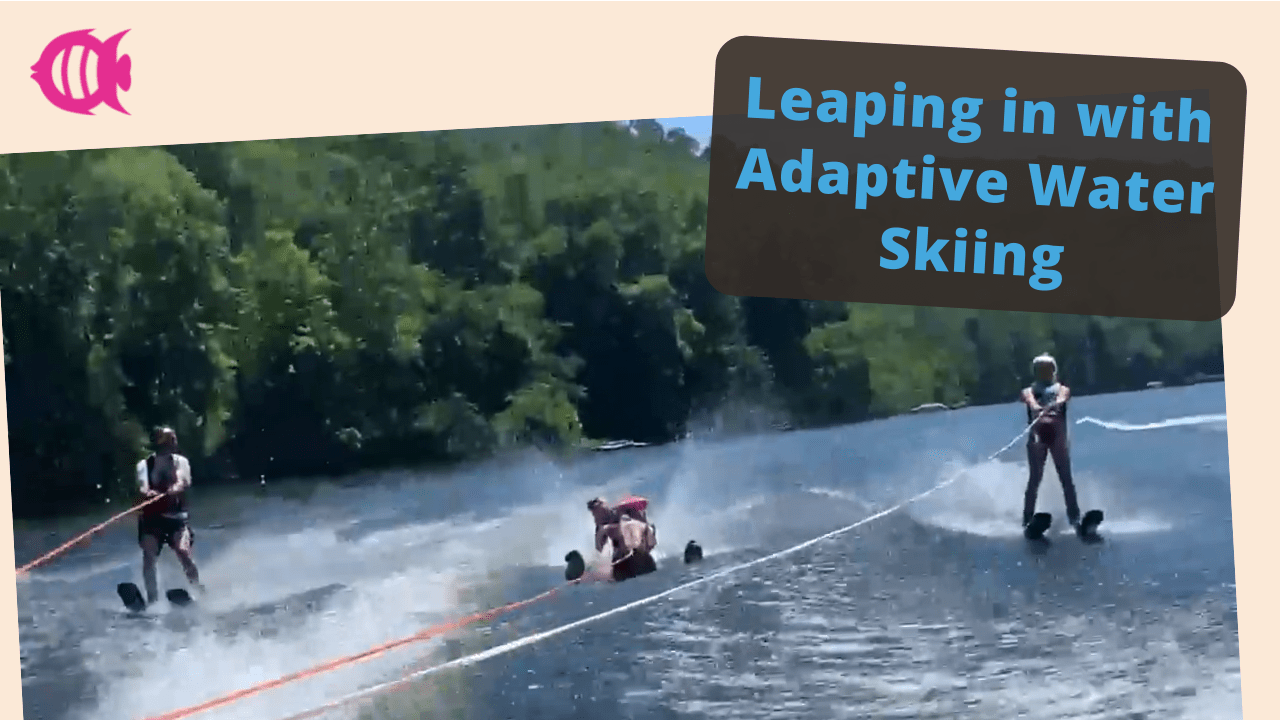 Learn How to Provide Adaptive Water Skiing Skills » Swim Angelfish