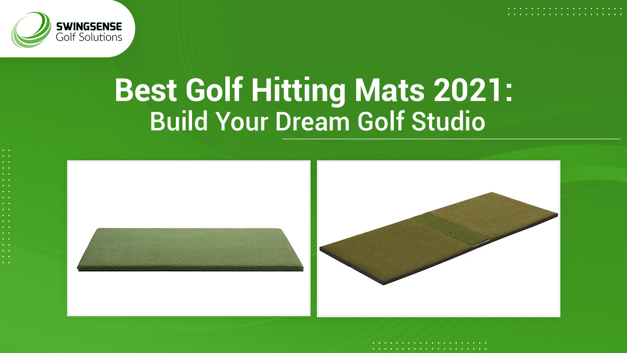 Best Golf Hitting Mats 2021 Build Your Dream Golf Studio SwingSense