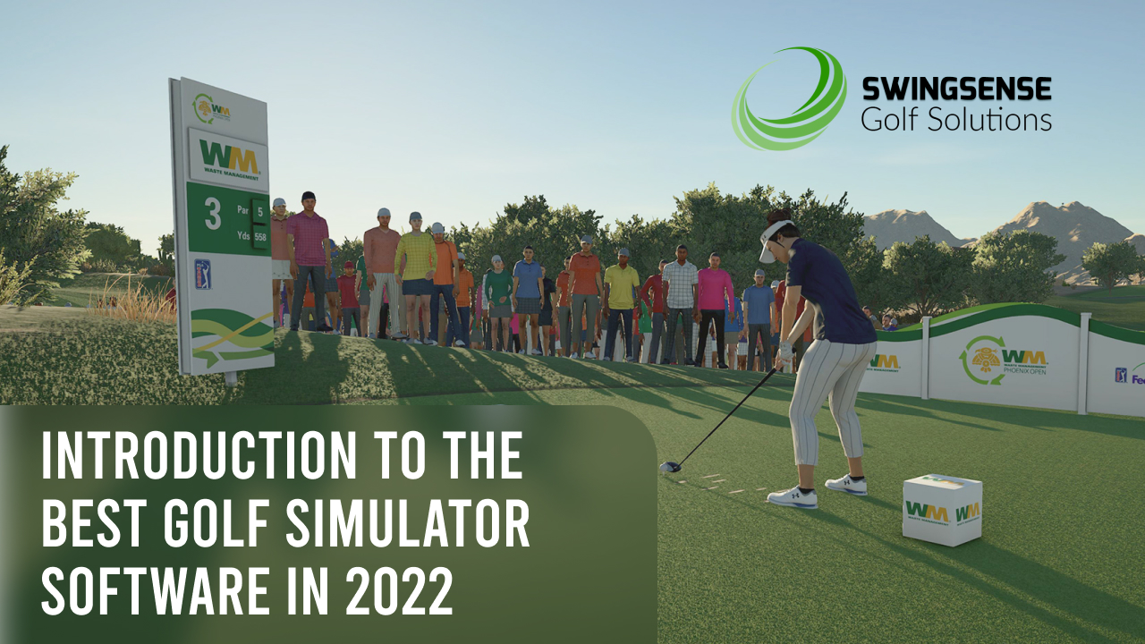 Introduction To The Best Golf Simulator Software In 2022