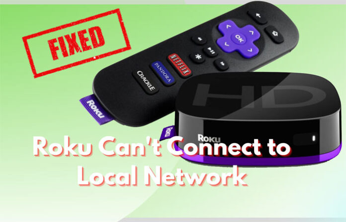 Roku Can’t Connect To Local Network 7 Best Solutions