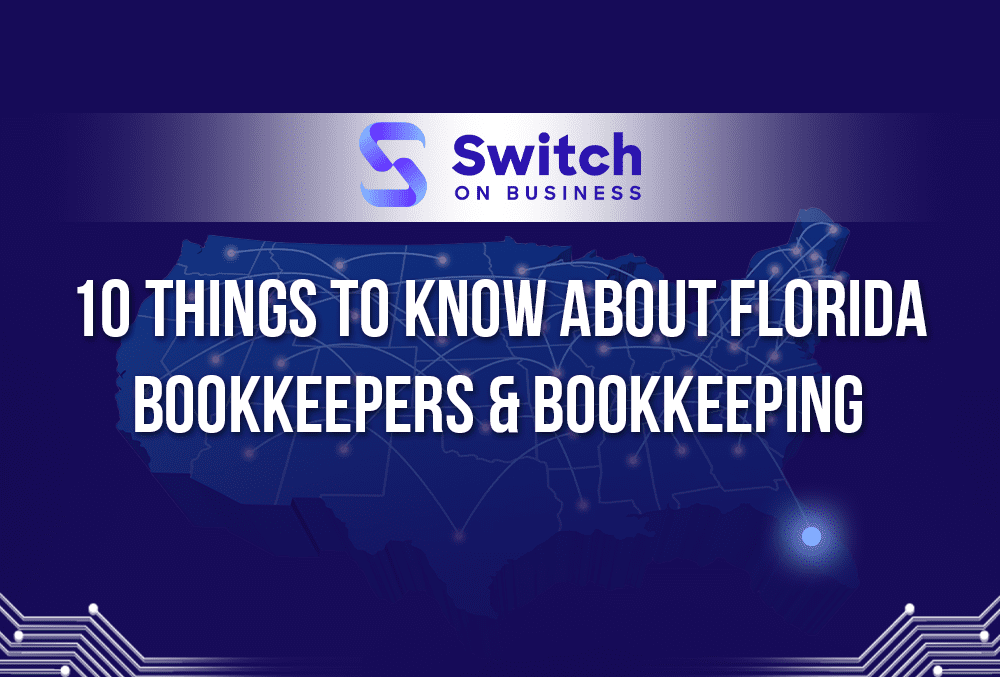 10 Things to Know About Florida Bookkeepers and Bookkeeping