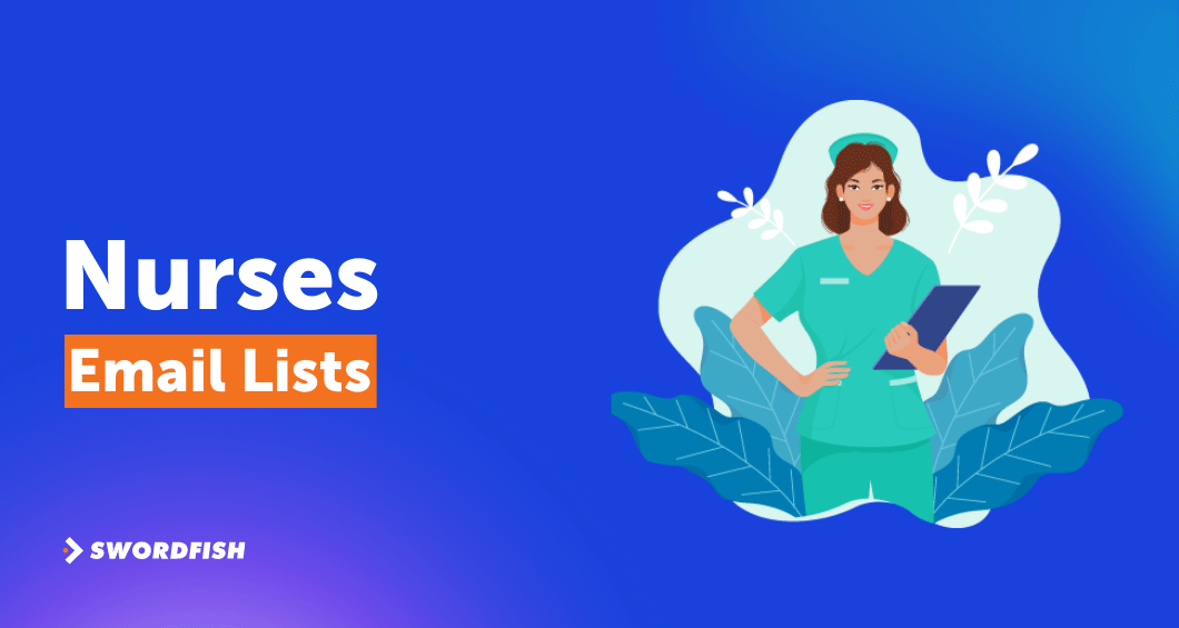 Nurses Email List to Promote Wellness and Nursing Programs Swordfish