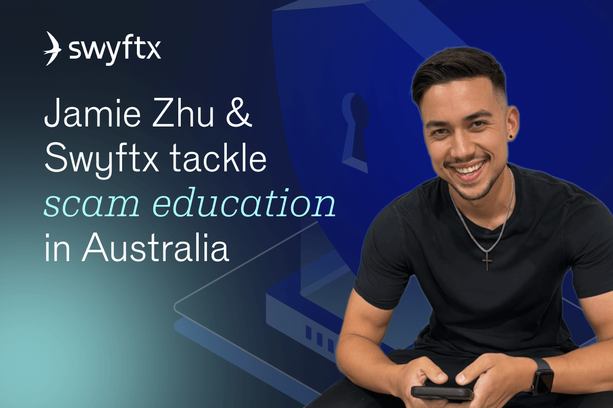 Jamie Zhu & Swyftx tackle scam education in Australia