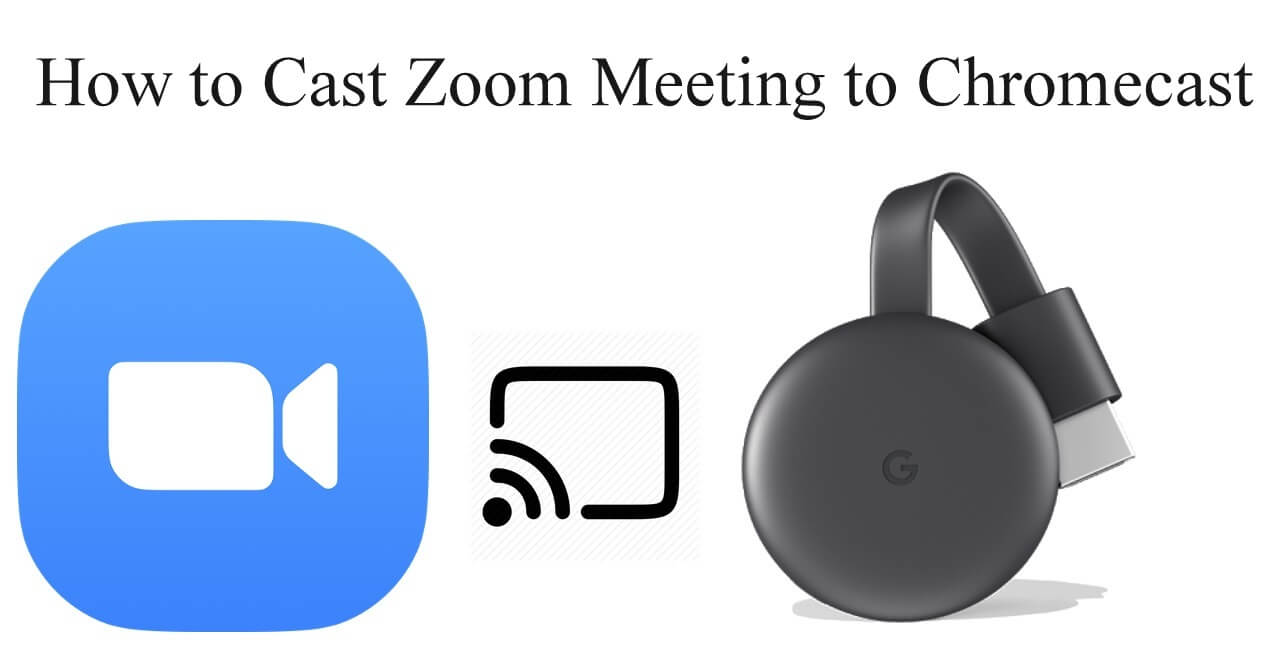 4 Best Ways To Cast Zoom Meeting to Chromecast (Solved