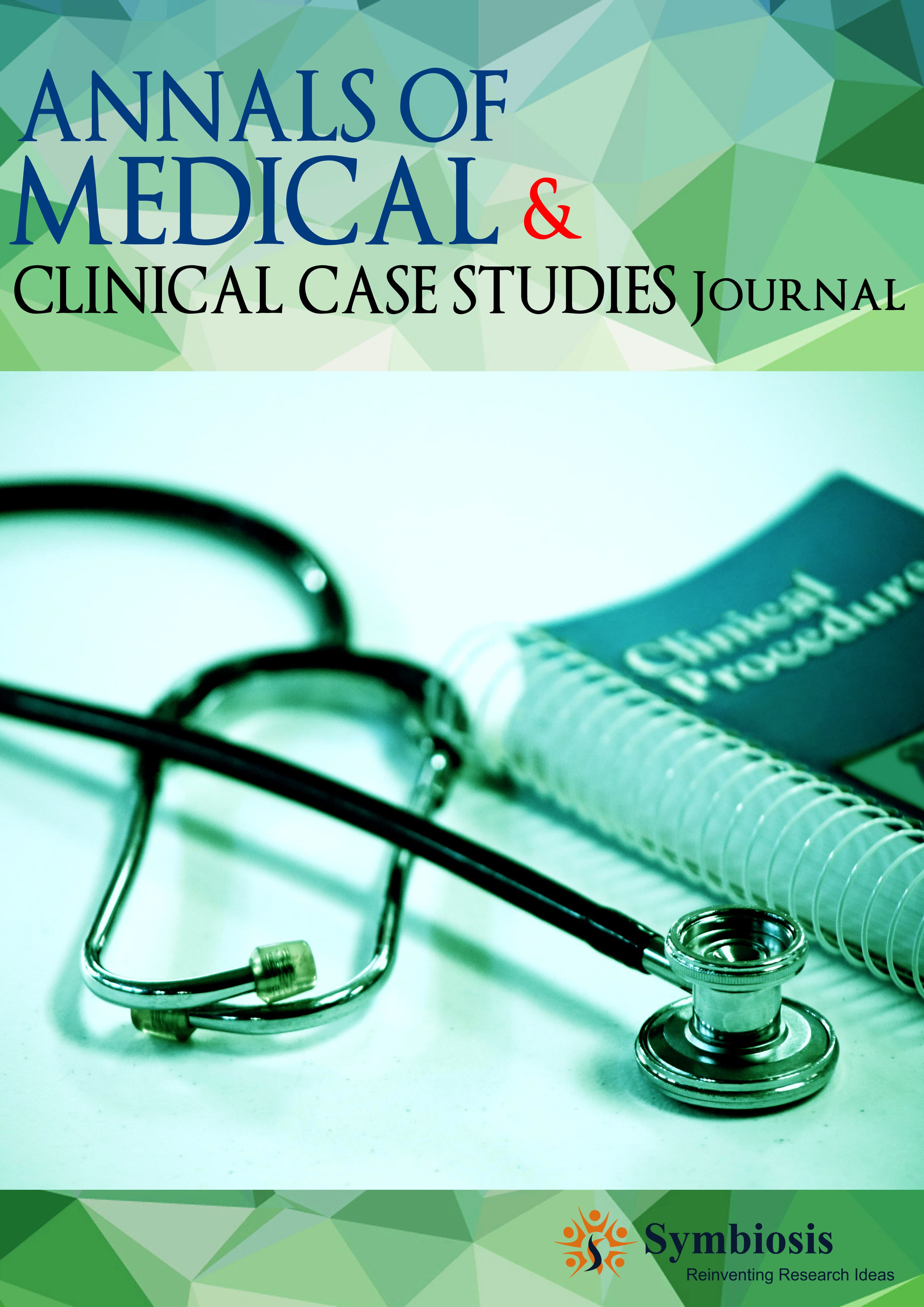 Annals of Medical Case Studies Annals of Clinical Case Studies Journal
