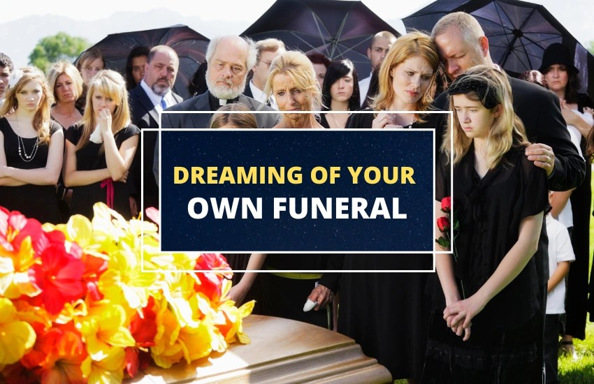 Dreaming about Your Own Funeral What Could It Mean? Symbol Sage