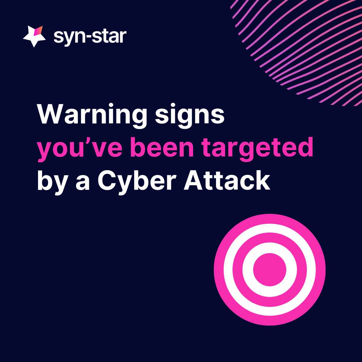 Warning Signs You're Targeted By A Cyberattack