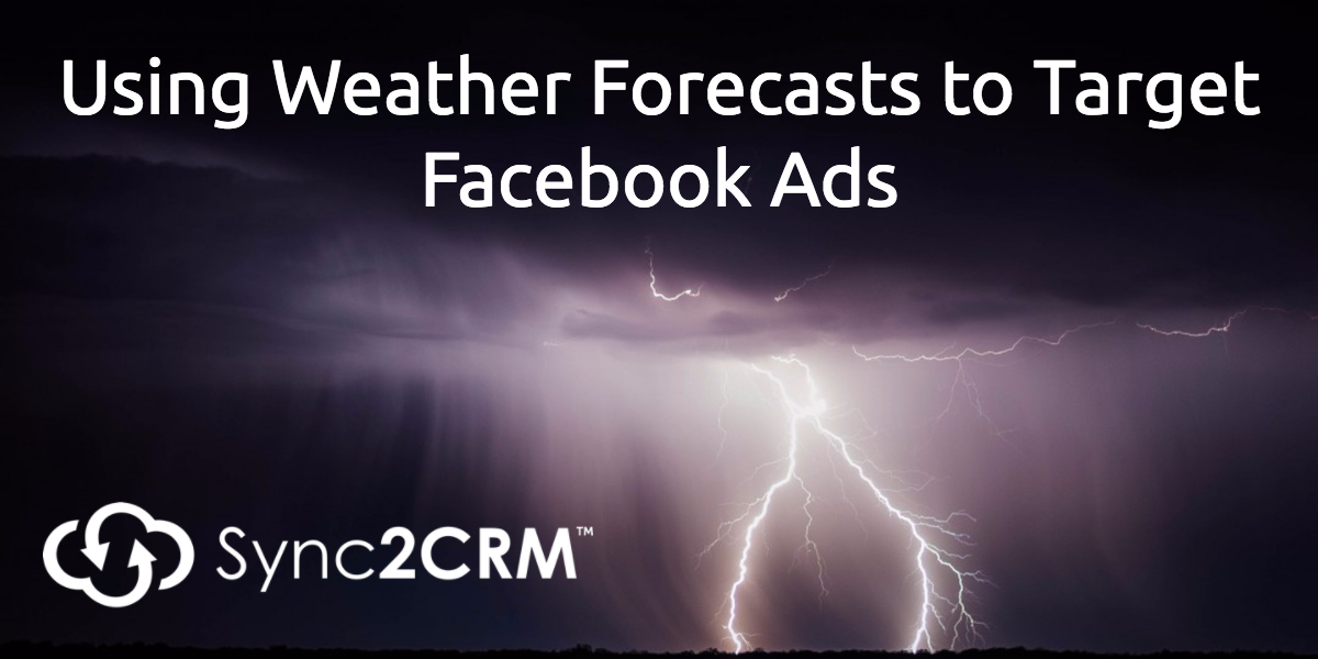 Using Weather Forecasts to Target Facebook Ads Sync2CRM 1 Facebook