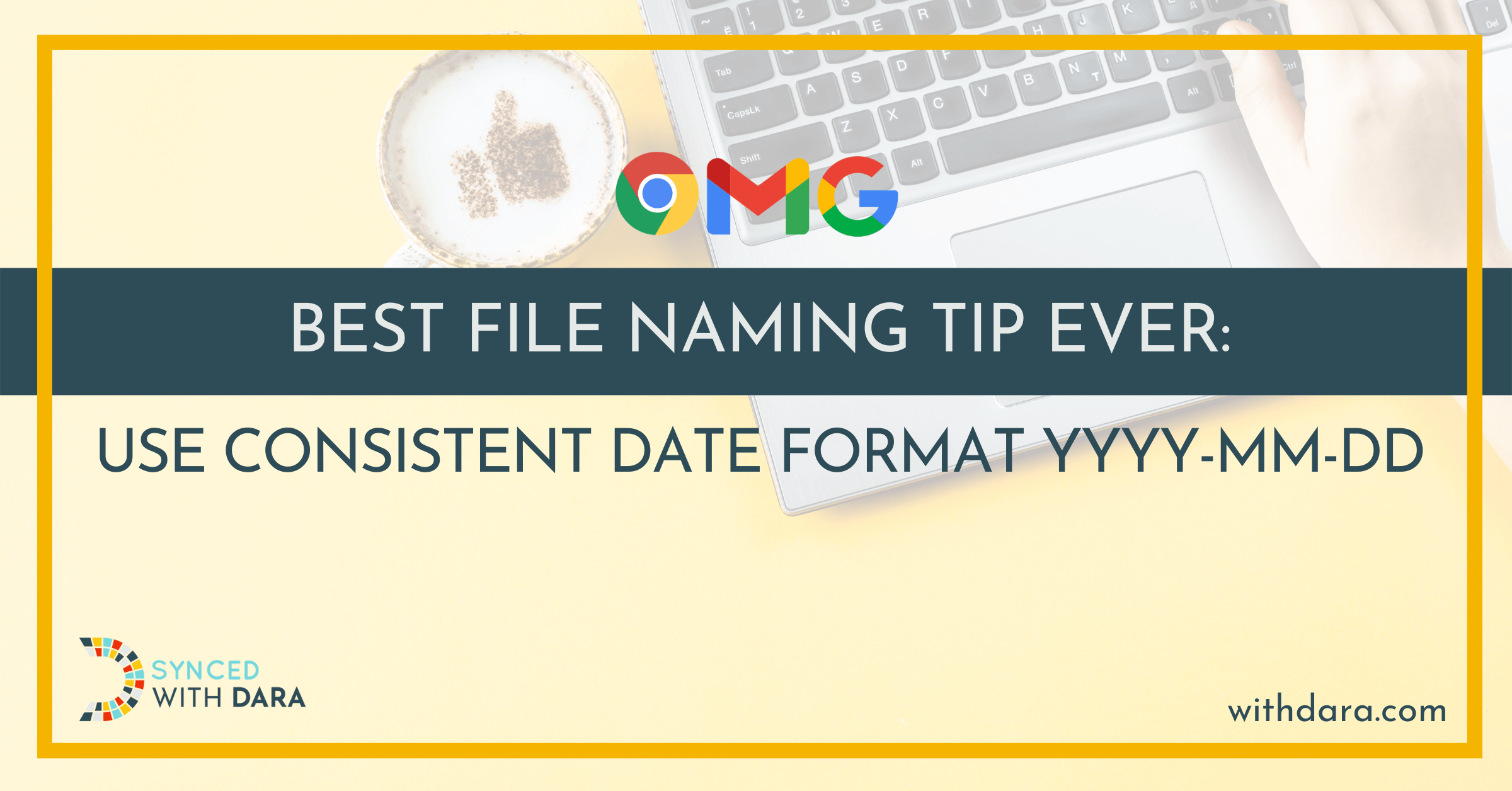 Most Useful File Naming Tip Ever Using YYYYMMDD for a Date Format