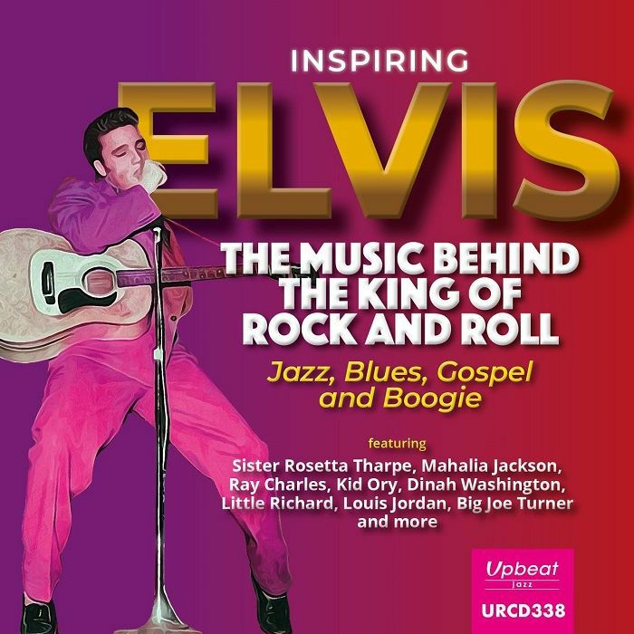 Inspiring Elvis The Music Behind the King of Rock and Roll The Syncopated Times