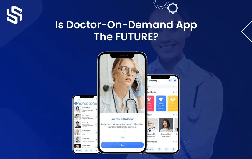 Doctor On Demand App The Future of the Healthcare Industry Syndell