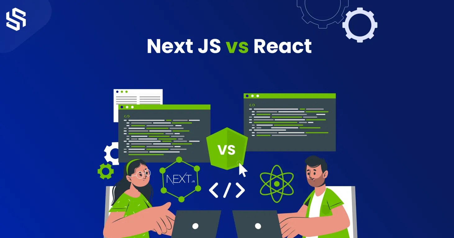 Next Js vs React Which JavaScript Framework to Use? Syndell
