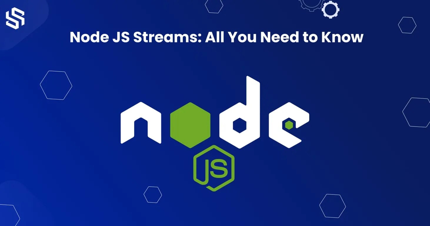 All You Need to Know About Node.js Streams Syndell