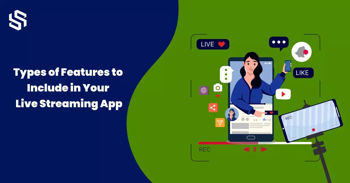 Types of Features to Include in a Live Streaming App