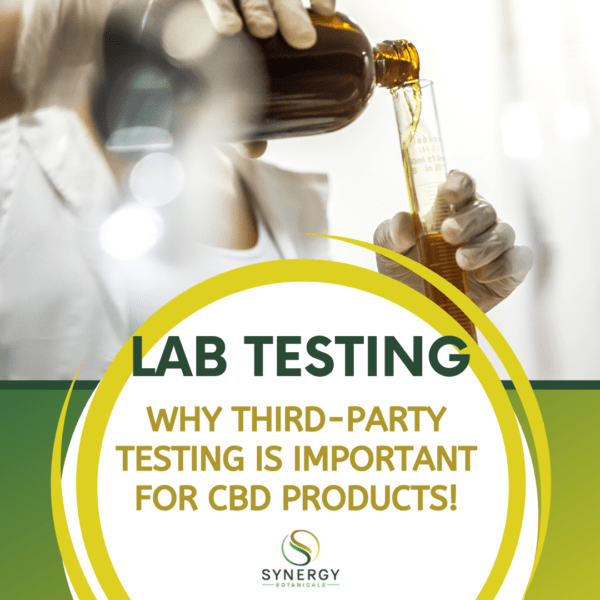 The Importance of CBD Lab Testing Synergy Botanicals