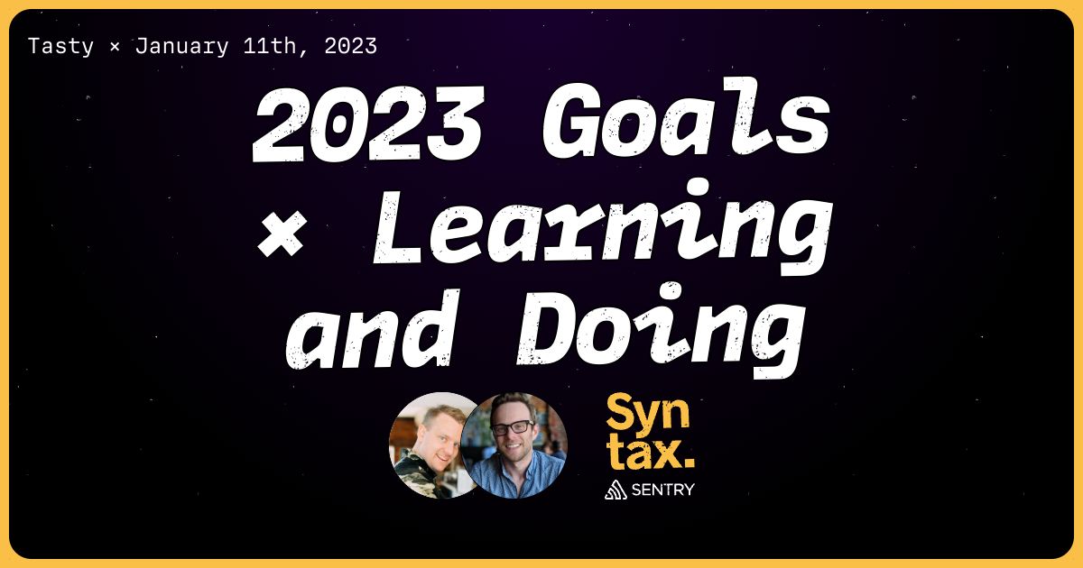 2023 Goals × Learning and Doing Syntax 561