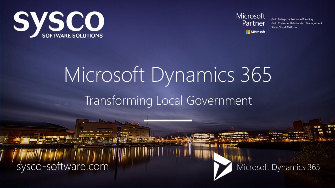 Microsoft Dynamics 365 Transforming Local Government Sysco Software