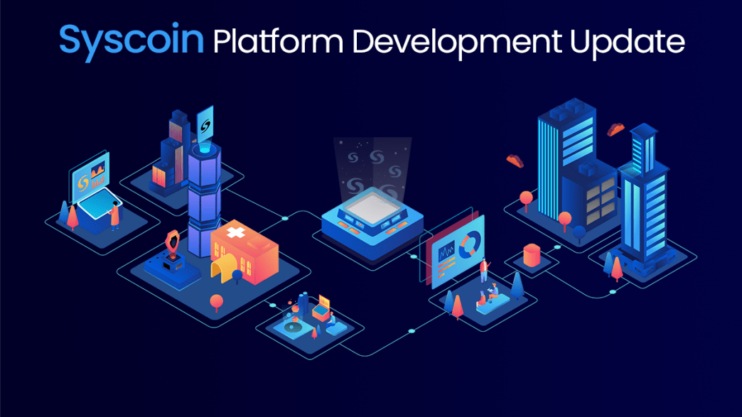 Syscoin Platform Development Update