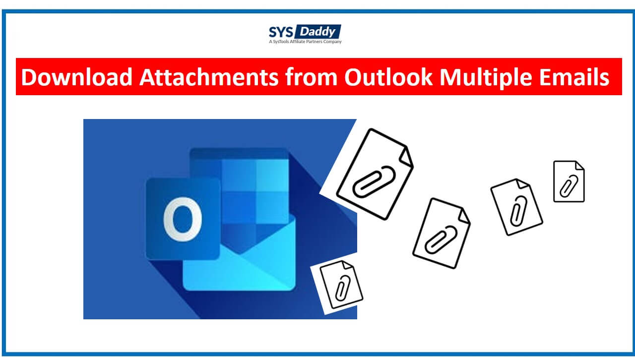 Bulk Download Attachments from Outlook Multiple Emails