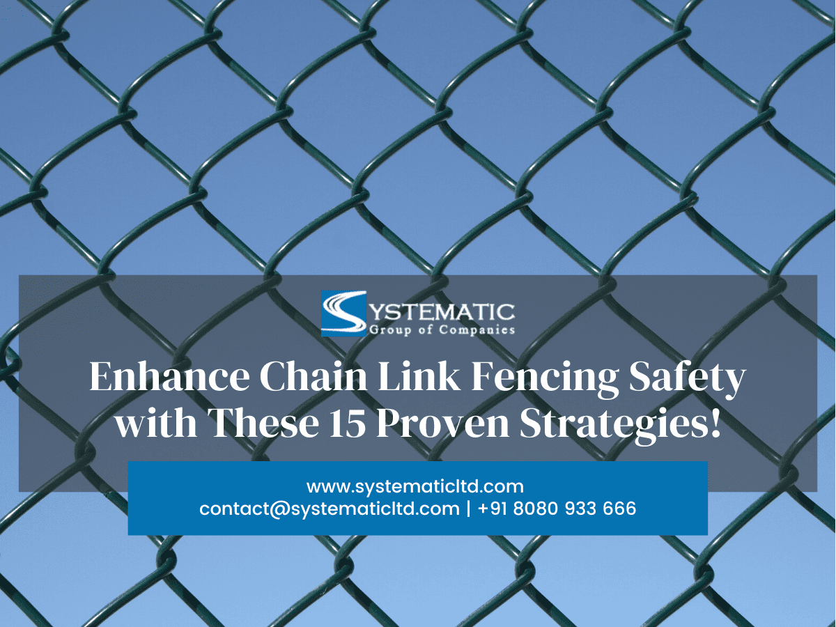 Enhance Chain Link Fencing Safety With These 15 Proven Strategies