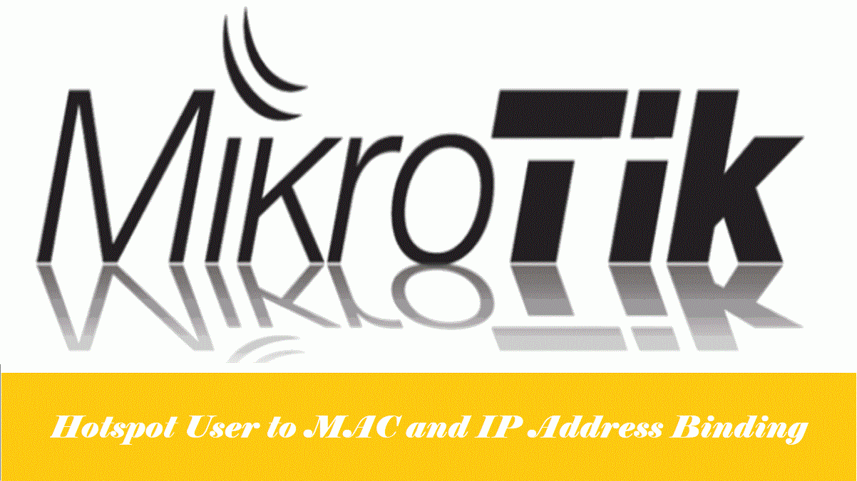 How To Bind Hotspot User To Mac And Static Ip In Mikrotik System Zone How To Bind Hotspot User To Mac And Static Ip In Mikrotik System Zone