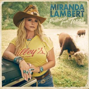 Miranda Lambert - Postcards from Texas Lyrics and Tracklist | Genius