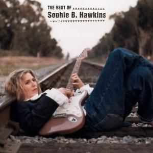 Sophie B. Hawkins Lyrics, Songs, and Albums | Genius