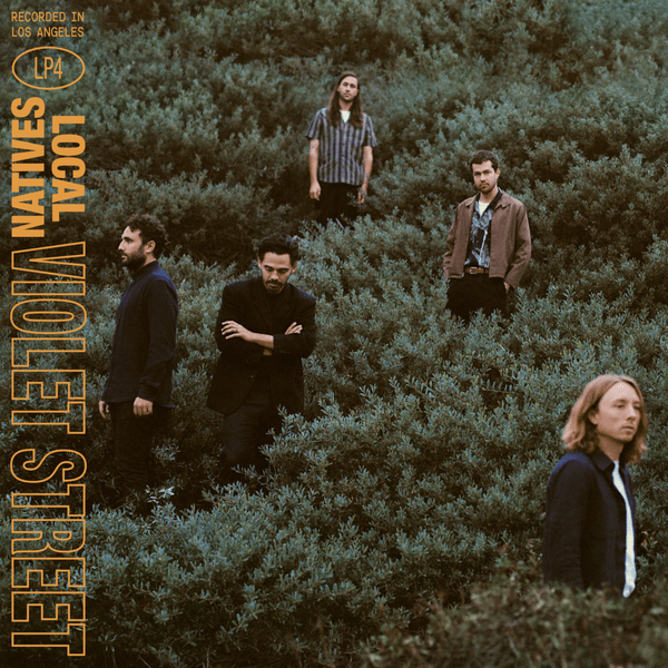 Local Natives Violet Street Lyrics and Tracklist Genius