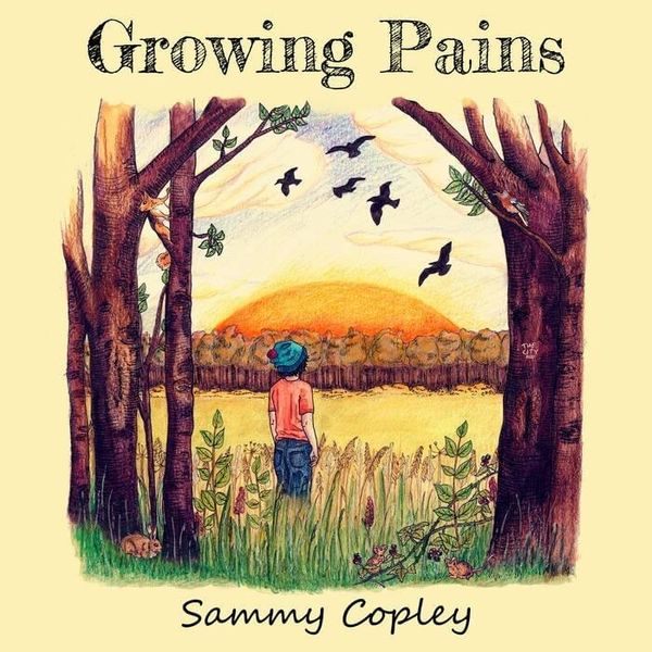 Sammy Copley Growing Pains Lyrics and Tracklist Genius
