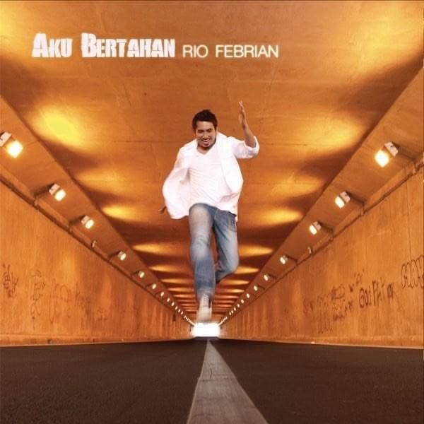 Rio Febrian Aku Bertahan Lyrics and Tracklist Genius