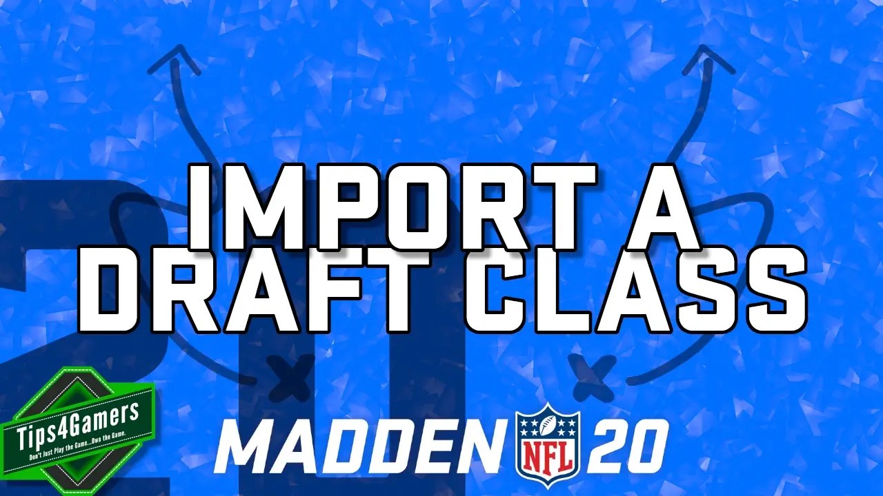 How to Import a Draft Class in Madden 20 T4G Sports