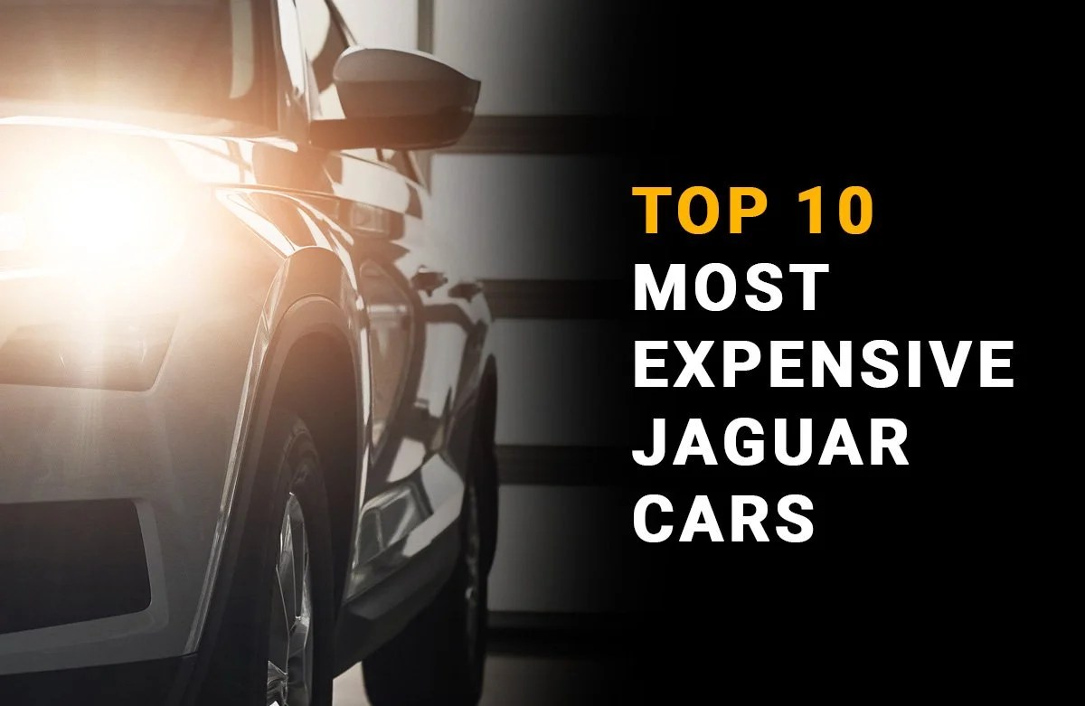 Top 10 Most Expensive and Amazing Jaguar Cars taalk