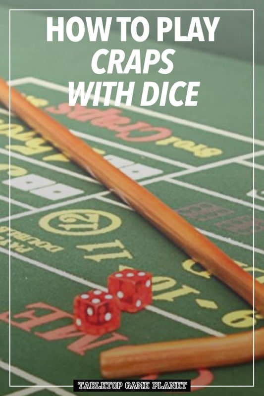 How to Play Craps With Dice Tabletop Game