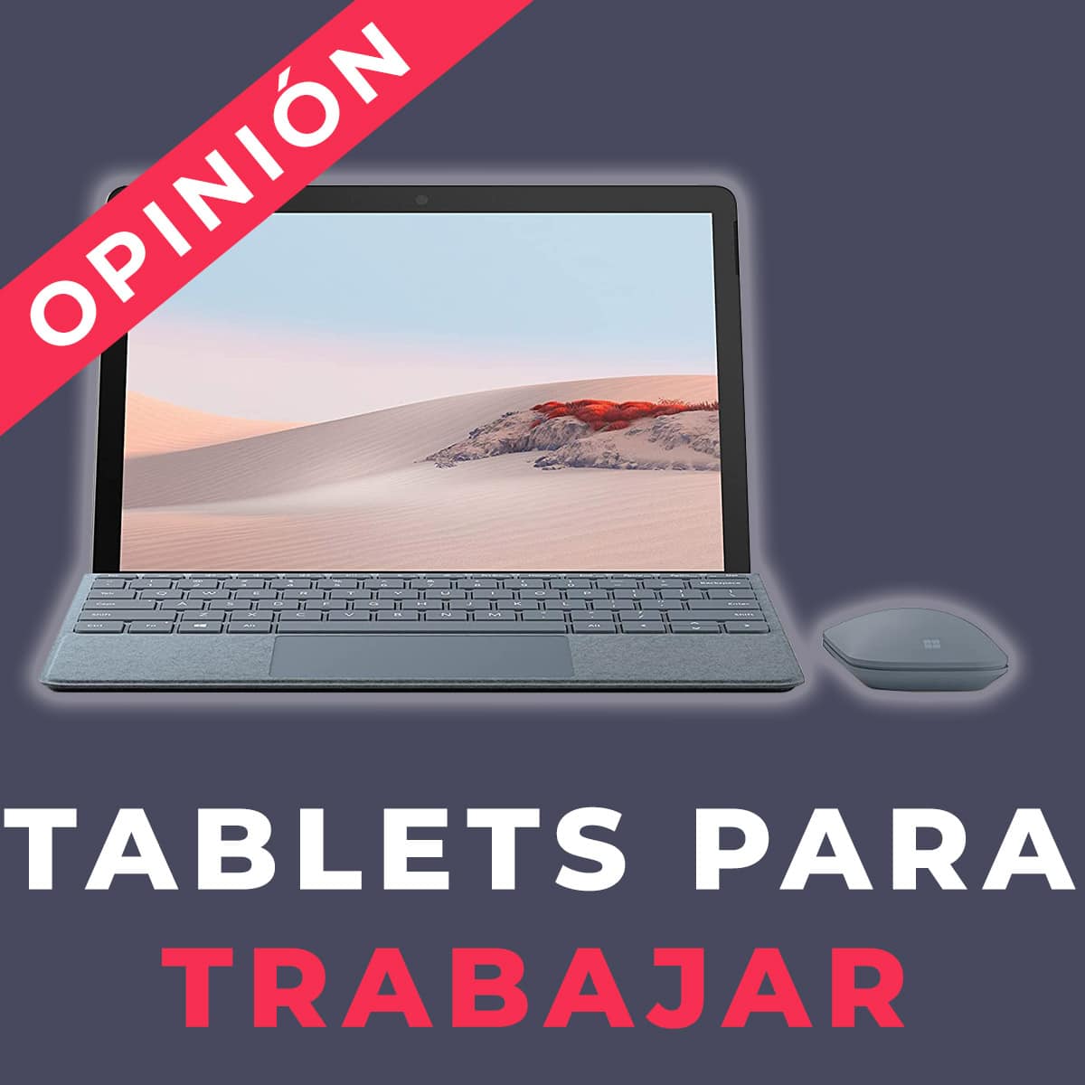 Tablet terbaik untuk bekerja dengan Office dan semua yang Anda butuhkan