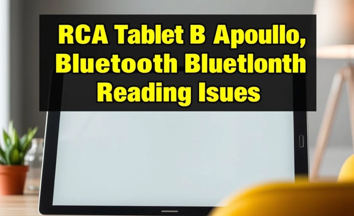 Essential Fixes for RCA Tablet Apollo Bluetooth Reading Issues