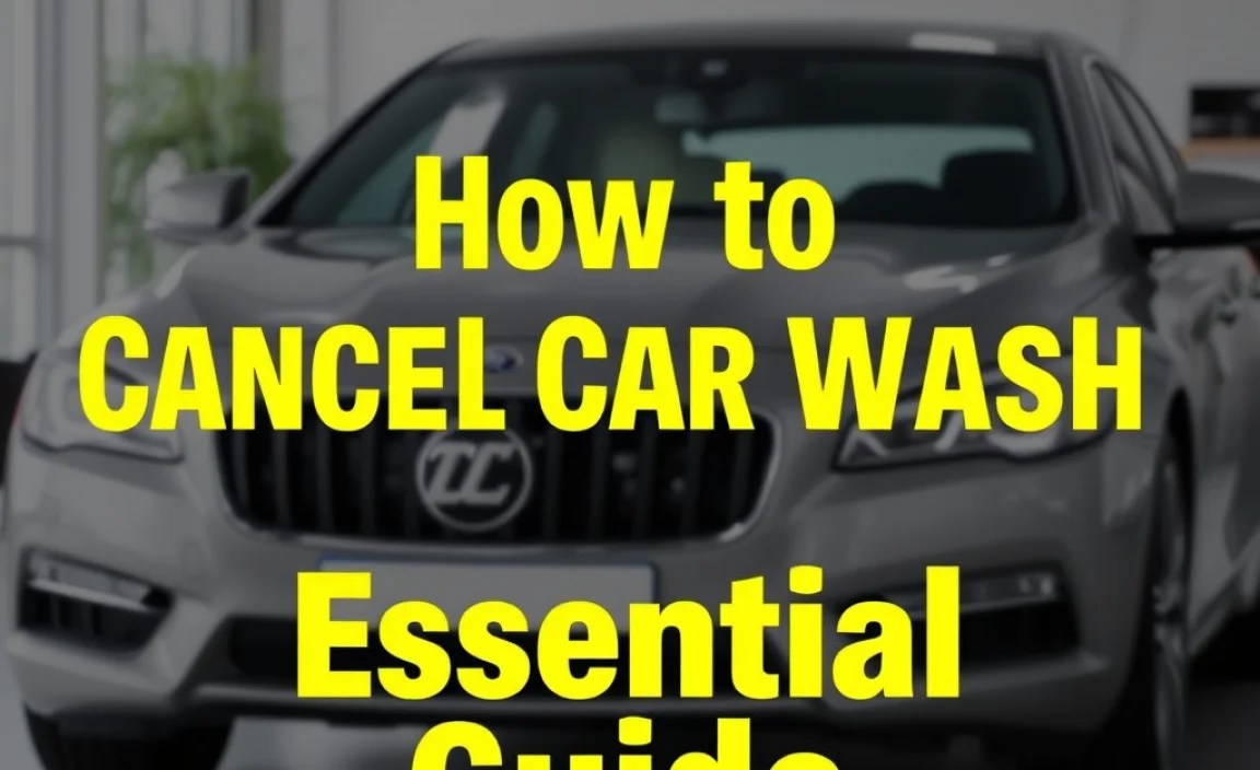 How to Cancel Car Wash Subscription: Essential Guide