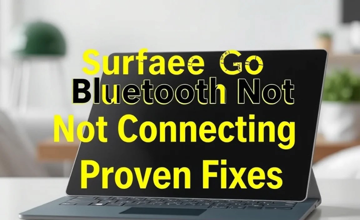 Surface Go 2 Bluetooth Not Connecting: Proven Fixes