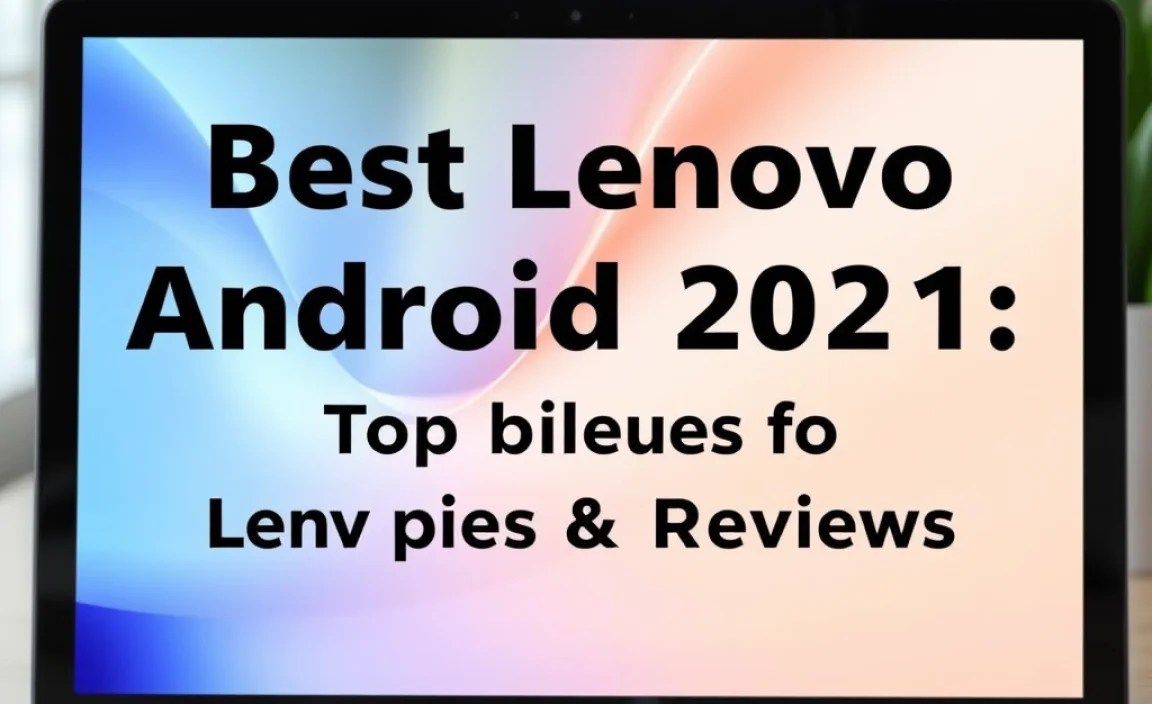 Buying Guide for Lenovo Android Tablets