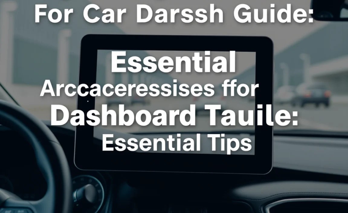 Essential Accessories for Your Dashboard Tablet