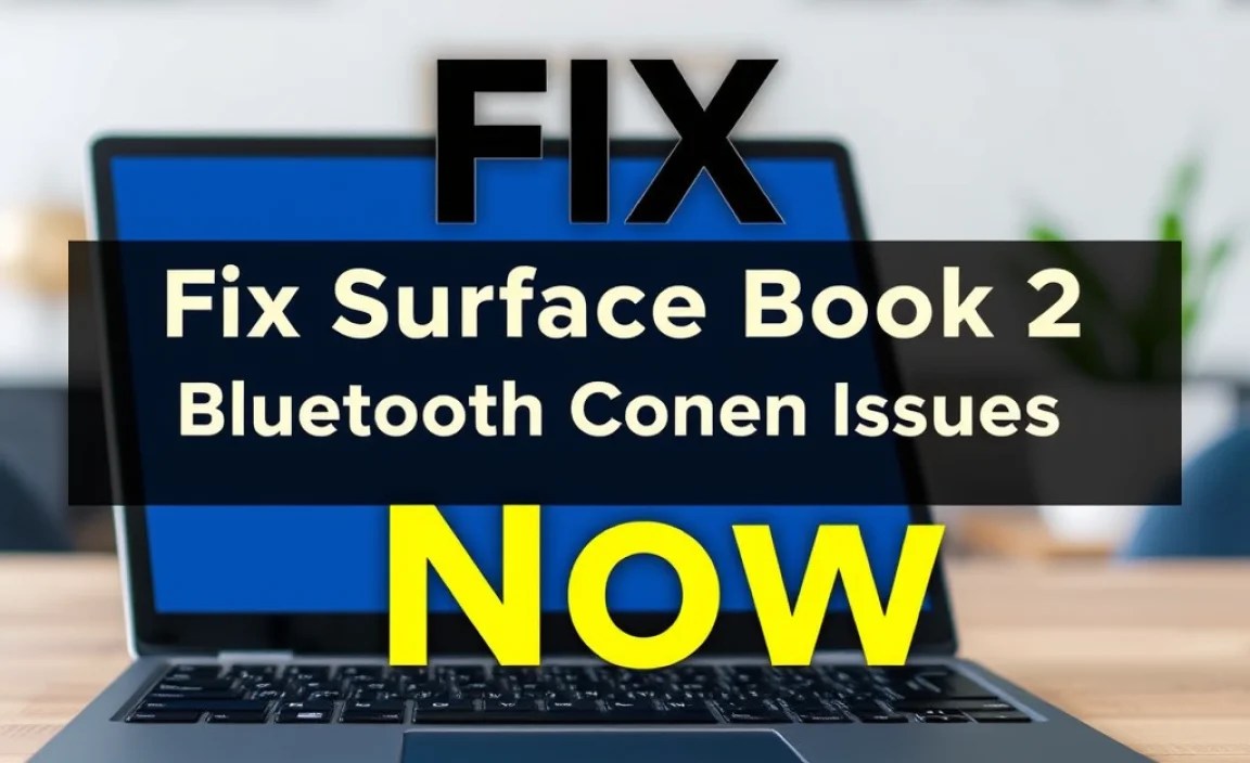 Fix Surface Book 2 Bluetooth Connection Issues Now!