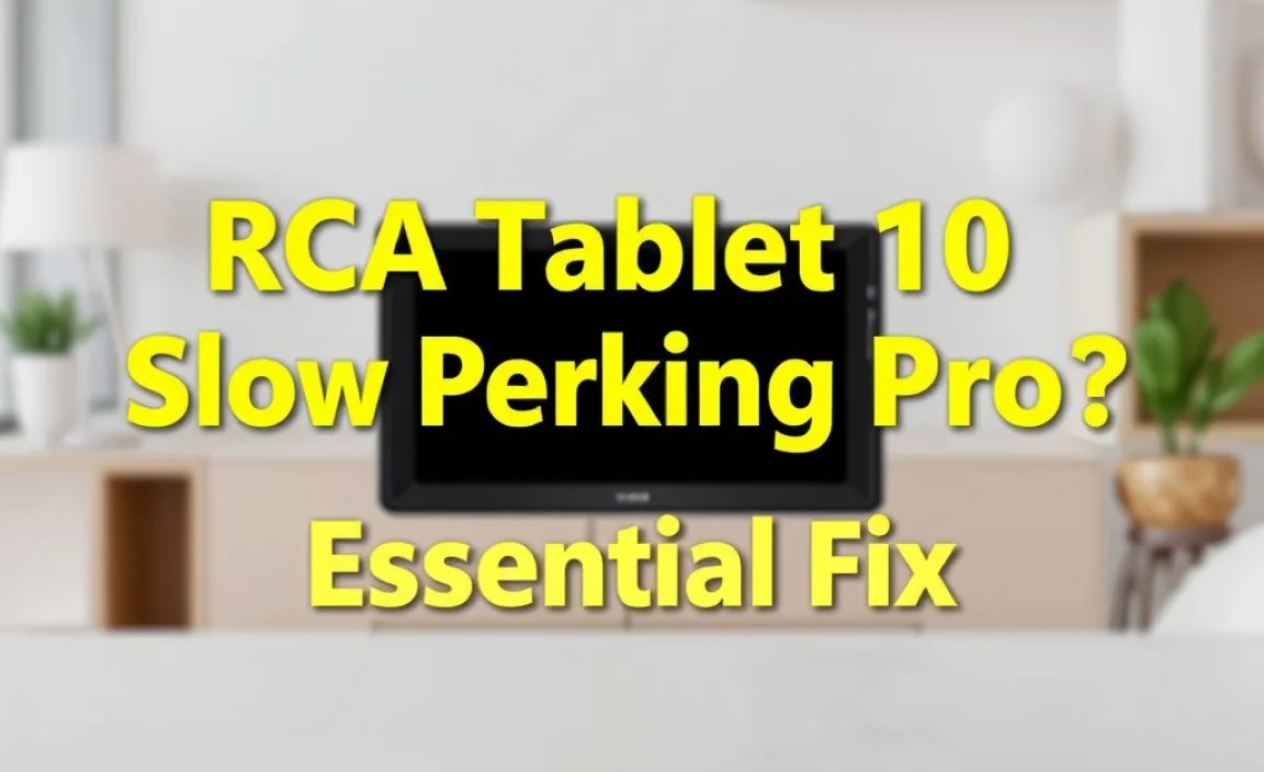 RCA Tablet 10 Viking Pro: Slow Performance? Essential Fix