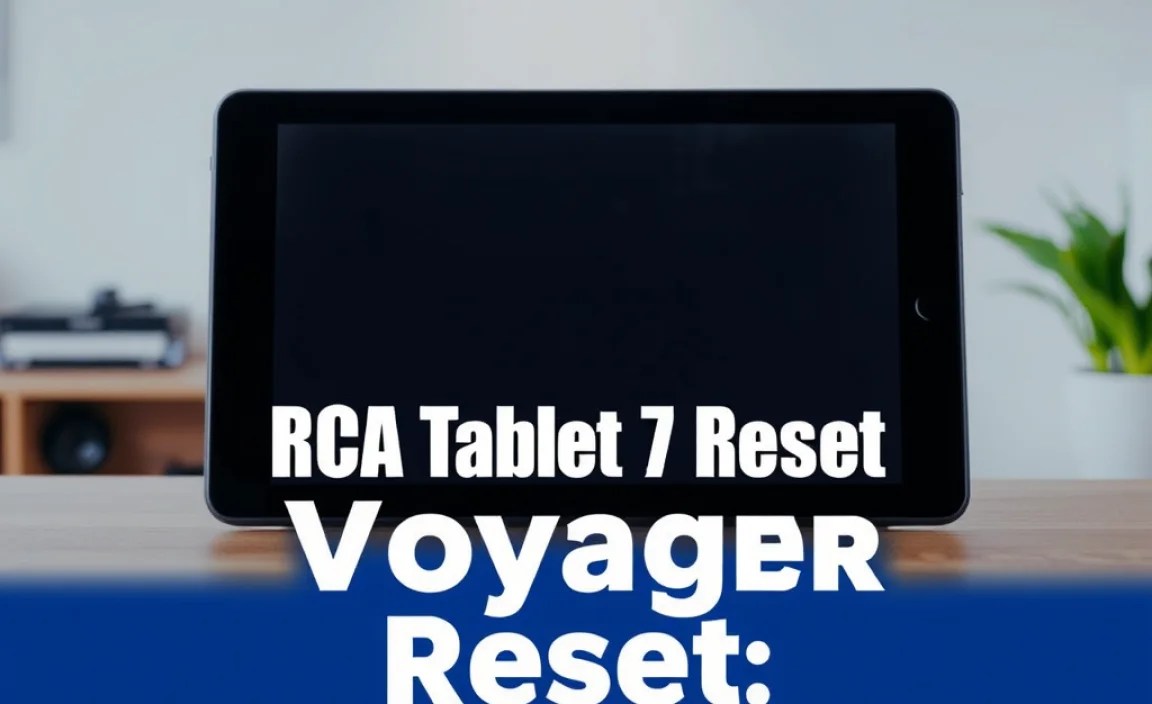 RCA Tablet 7 Voyager Reset: Essential Guide