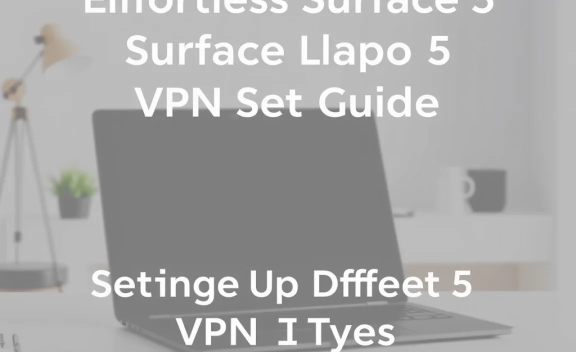 Setting Up Different VPN Types