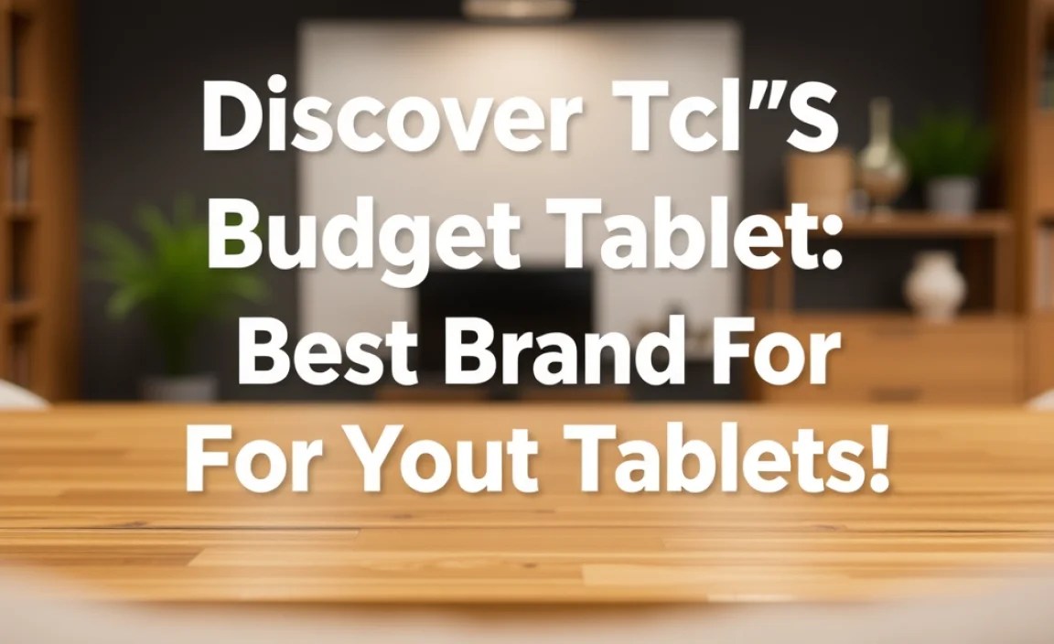 Target Audience for TCL Budget Tablets
