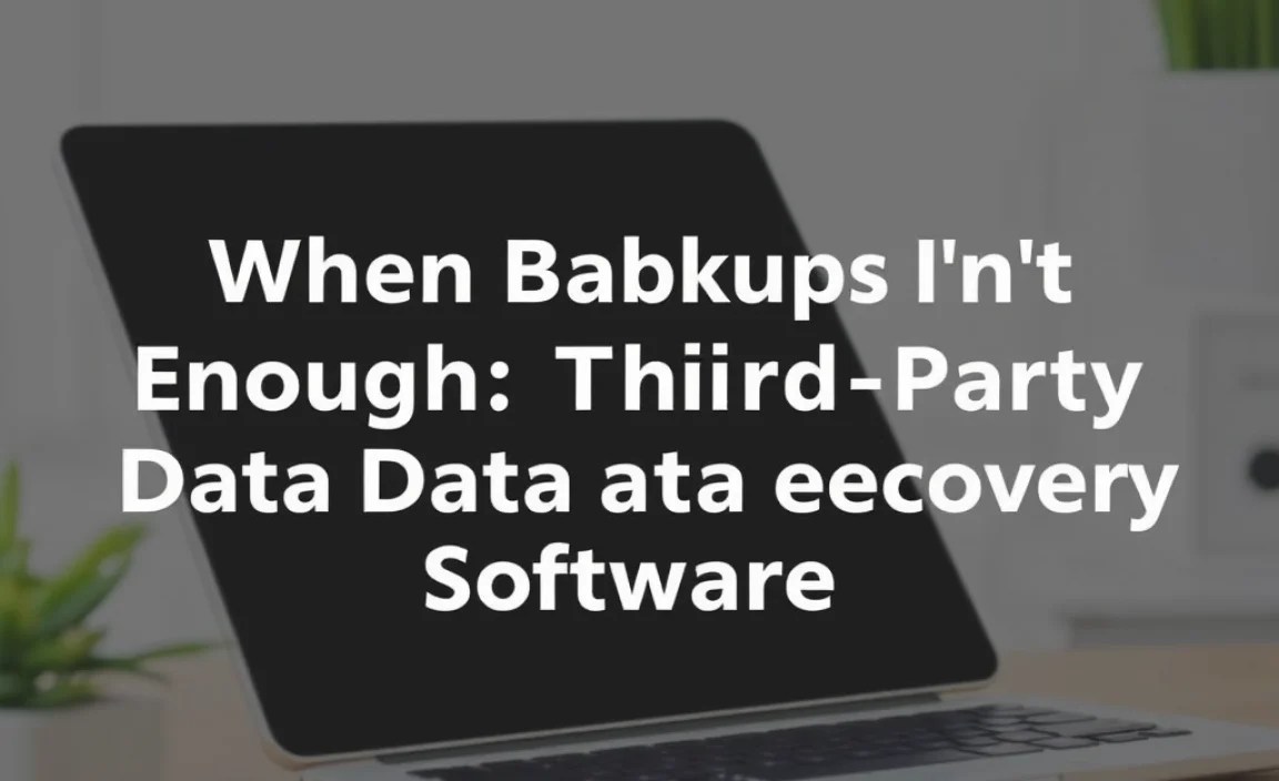 When Backups Aren’t Enough: Third-Party Data Recovery Software