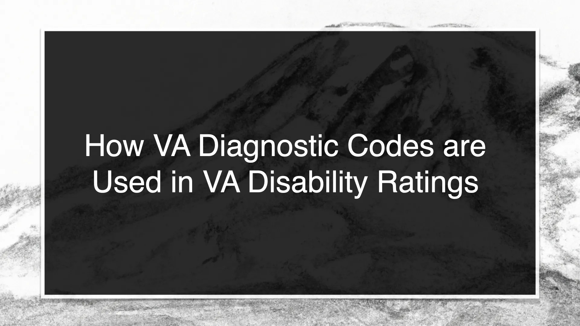 How VA Diagnostic Codes are Used in VA Disability Ratings Disability