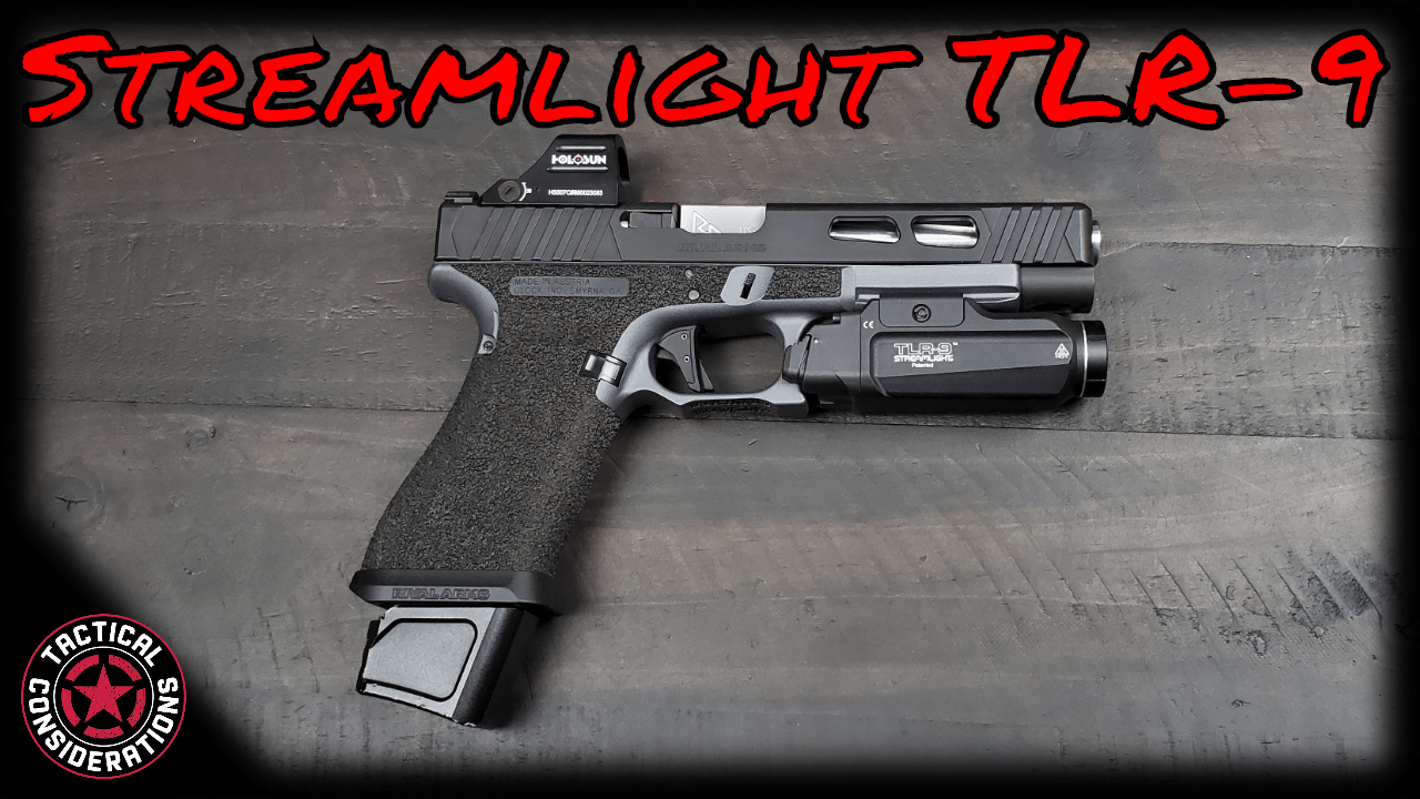 Streamlight TLR9 Pistol light - Tactical Considerations