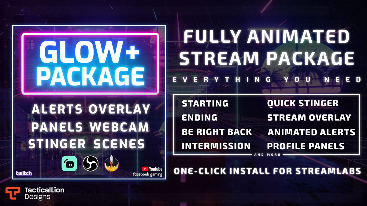 Glow+ Stream Package TacticalLionDesigns