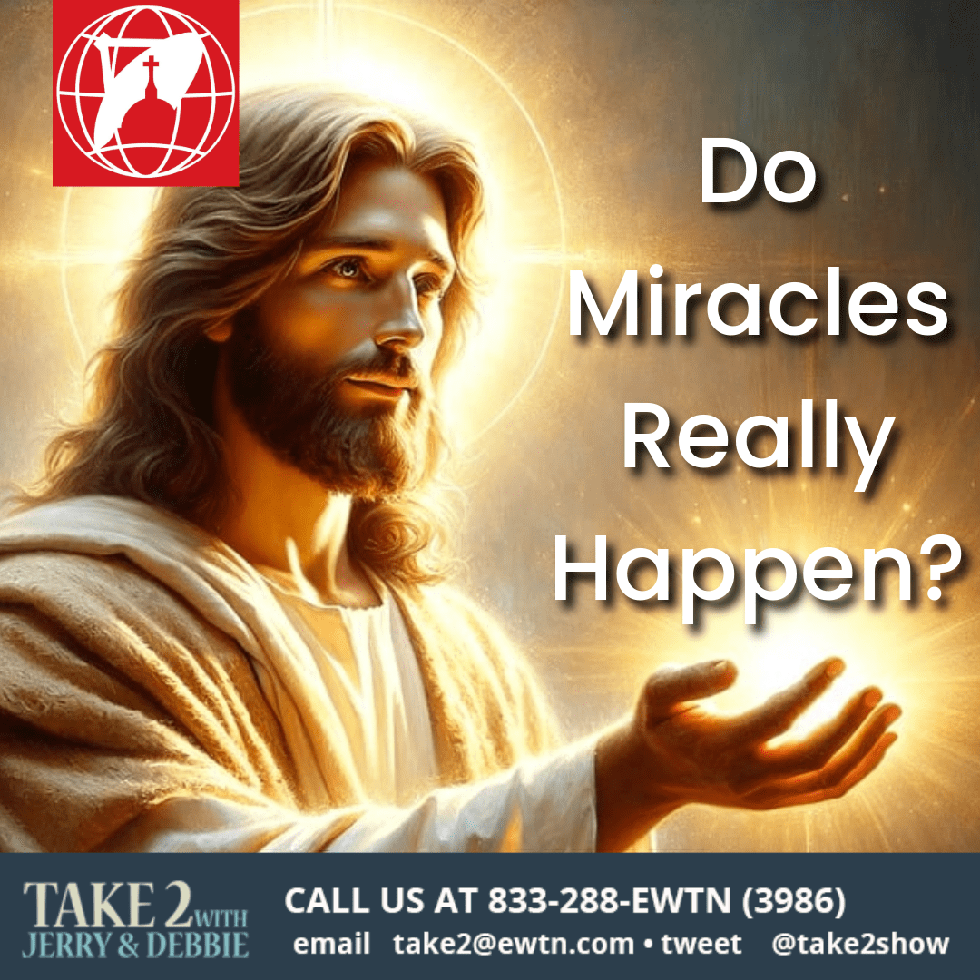 Do Miracles Really Happen? Take 2 with Jerry & Debbie
