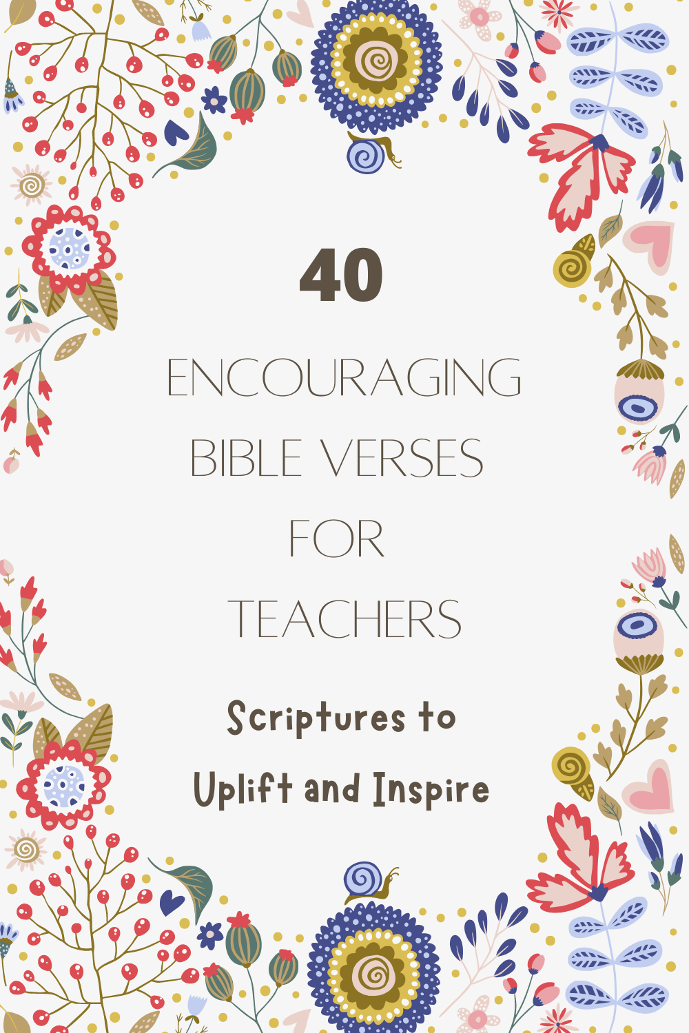 40 Encouraging Bible Verses For Teachers Scriptures To Uplift And